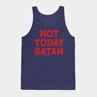 Not Today Satan Red Style Tank Top